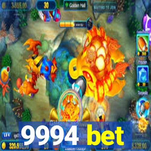 9994 bet